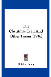 The Christmas Trail and Other Poems (1916)