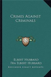 Crimes Against Criminals