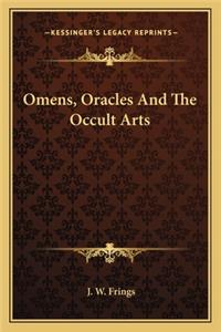 Omens, Oracles and the Occult Arts