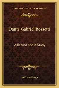 Dante Gabriel Rossetti