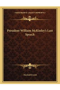 President William McKinley's Last Speech