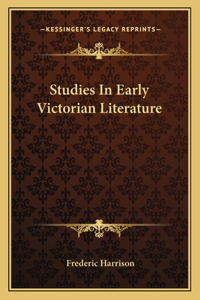 Studies in Early Victorian Literature