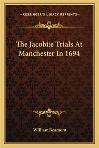 Jacobite Trials at Manchester in 1694