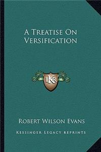 A Treatise On Versification