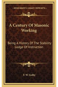 Century Of Masonic Working