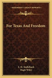 For Texas and Freedom