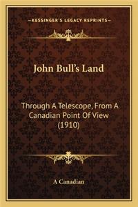 John Bull's Land