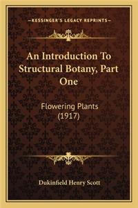 Introduction to Structural Botany, Part One