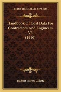 Handbook of Cost Data for Contractors and Engineers V3 (1910)