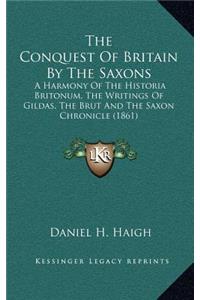 The Conquest of Britain by the Saxons