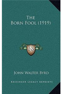 The Born Fool (1919)