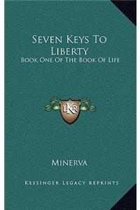 Seven Keys to Liberty