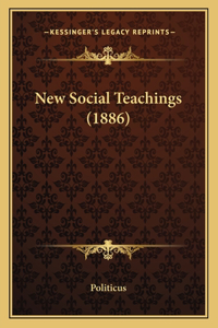 New Social Teachings (1886)