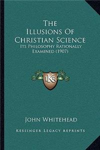 The Illusions Of Christian Science