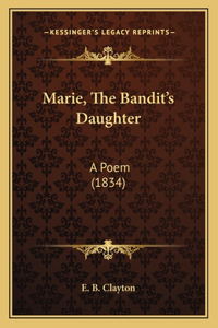Marie, The Bandit's Daughter