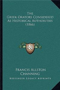 Greek Orators Considered as Historical Authorities (1866)