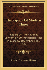 The Papacy Of Modern Times