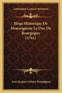 Eloge Historique De Monseigneur Le Duc De Bourgogne (1761)