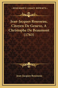 Jean-Jacques Rousseau, Citoyen De Geneve, A Christophe De Beaumont (1763)