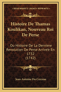 Histoire De Thamas Koulikan, Nouveau Roi De Perse