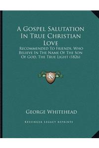 A Gospel Salutation In True Christian Love