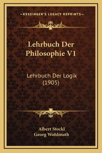 Lehrbuch Der Philosophie V1