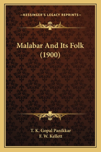 Malabar And Its Folk (1900)