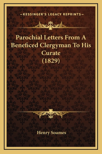 Parochial Letters From A Beneficed Clergyman To His Curate (1829)
