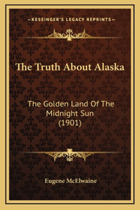 The Truth About Alaska