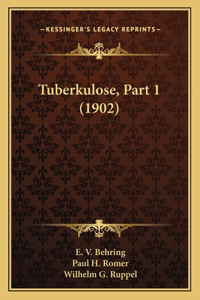 Tuberkulose, Part 1 (1902)