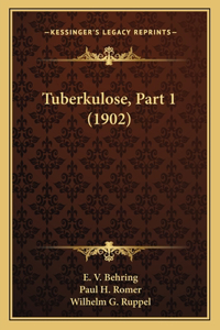 Tuberkulose, Part 1 (1902)