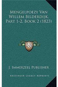 Mengelpoezy Van Willem Bilderdijk, Part 1-2, Book 2 (1823)