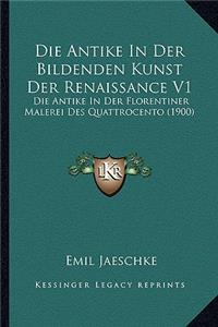 Die Antike In Der Bildenden Kunst Der Renaissance V1