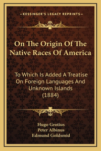 On The Origin Of The Native Races Of America