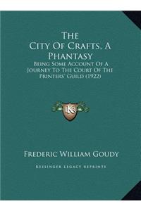 City Of Crafts, A Phantasy