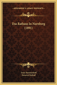 Das Rathaus In Nurnberg (1891)