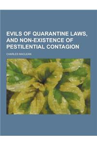 Evils of Quarantine Laws, and Non-Existence of Pestilential Contagion