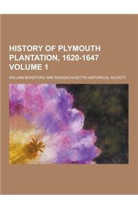 History of Plymouth Plantation, 1620-1647 Volume 1