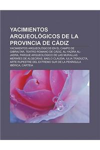Yacimientos Arqueologicos de La Provincia de Cadiz