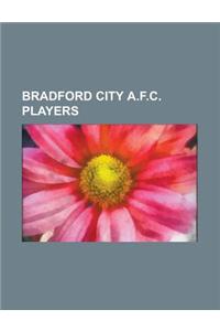 Bradford City A.F.C. Players: Stuart McCall, Steve Jones (Northern Irish Footballer), Russell Howarth, List of Bradford City A.F.C. Players with Few