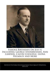 Famous Birthdays on July 4, Including George Steinbrenner, Ann Landers, Calvin Coolidge, Leona Helmsley and More