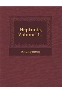 Neptunia, Volume 1...