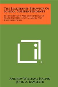 Leadership Behavior of School Superintendents