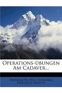 Operations-Ubungen Am Cadaver...