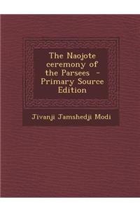 Naojote Ceremony of the Parsees