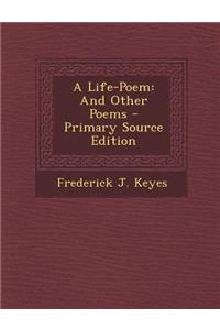 Life-Poem: And Other Poems
