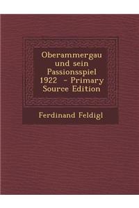 Oberammergau Und Sein Passionsspiel 1922