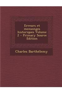 Erreurs Et Mensonges Historiques Volume 2