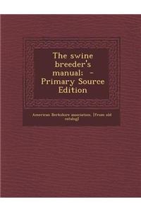 Swine Breeder's Manual;
