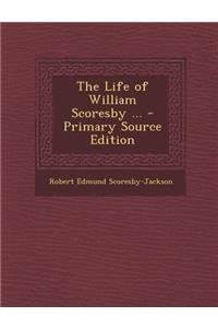 The Life of William Scoresby ...